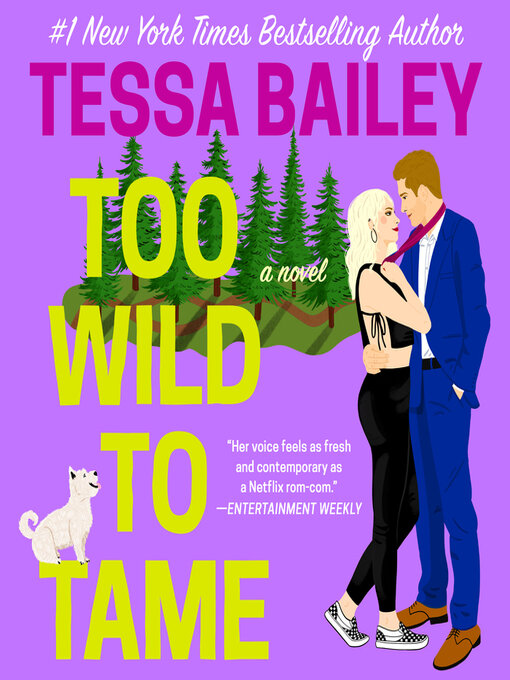 Title details for Too Wild to Tame by Tessa Bailey - Wait list